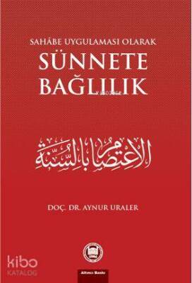 Sahabe Uygulaması Olarak Sünnete Bağlılık - 1