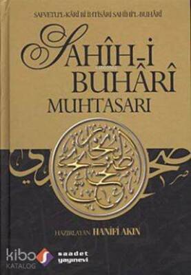 Sahîh-i Buhârî Muhtasarı (3 Cilt, Ciltli, 1. Hamur) Safvetul-Kârî Bi İhtisâri Sahîhil-Buhârî - 1