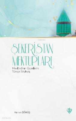Şekeristan Mektupları Mevlananın Gazellerini Türkçe Söyleyiş - 1