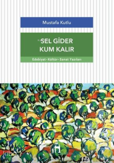 Sel Gider Kum Kalır - 1