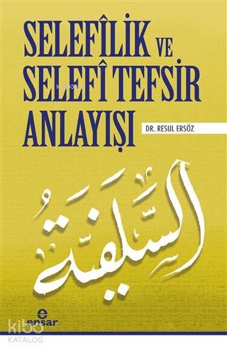 Selefilik ve Selefi Tefsir Anlayışı - 1