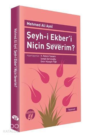 Şeyh-i Ekberi Niçin Severim? - 1