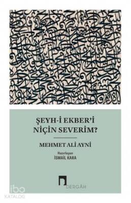 Şeyh-i Ekberi Niçin Severim? - 1