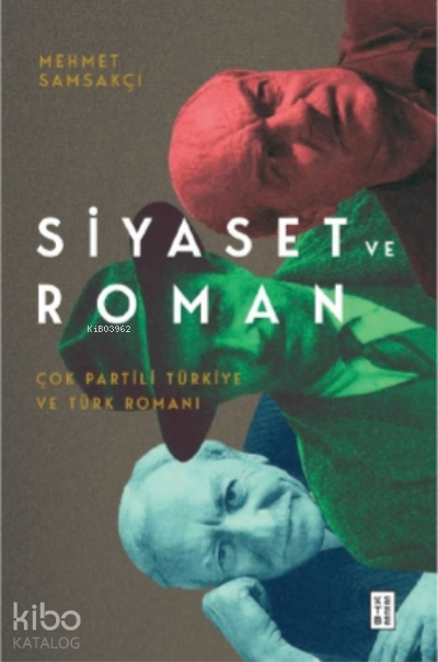 Siyaset ve RomanÇok Partili Türkiye ve Türk Romanı - 1