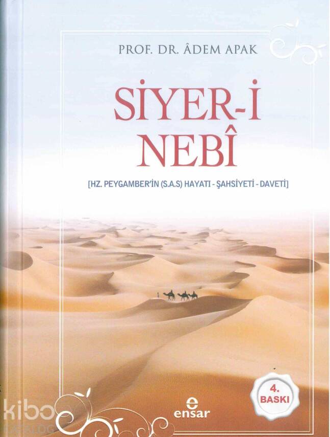 Siyer-i Nebî (Hz. Peygamberin (s.a.s) Hayatı – Şahsiyeti – Daveti) Ciltli - 1