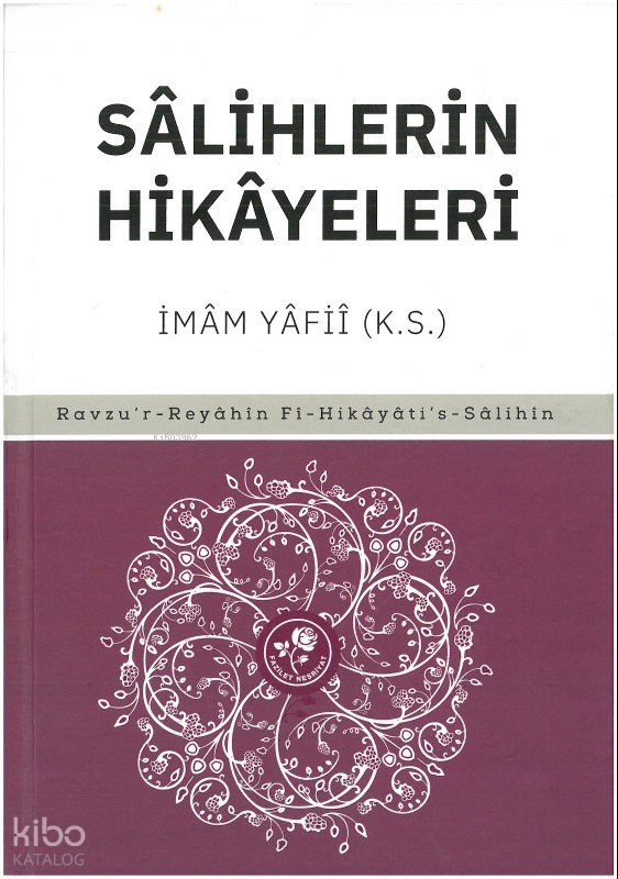 Sâlihlerin HikâyeleriRavzur Reyahin Fi-Hikayati s- Salihin - 1