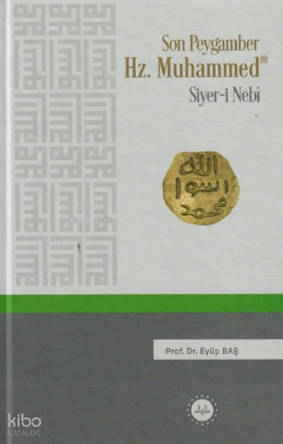 Son Peygamber Hz. Muhammed Siyer-i Nebi - 1