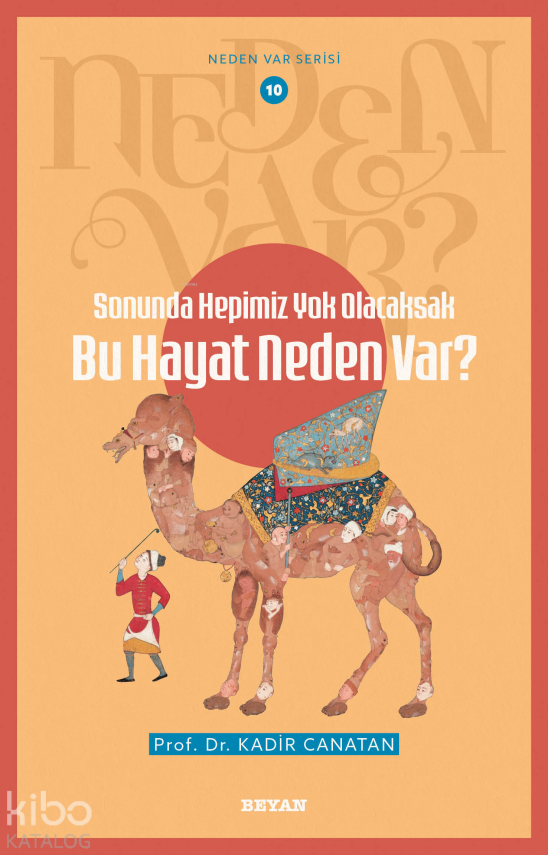 Sonunda Hepimiz Yok Olacaksak Bu Hayat Neden Var?Neden Var Seri - 10 - 1