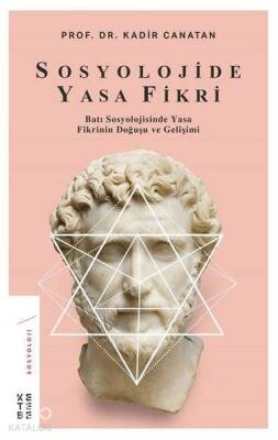 Sosyolojide Yasa Fikri Batı Sosyolojisinde Yasa Fikrinin Doğuşu ve Gelişimi - 1