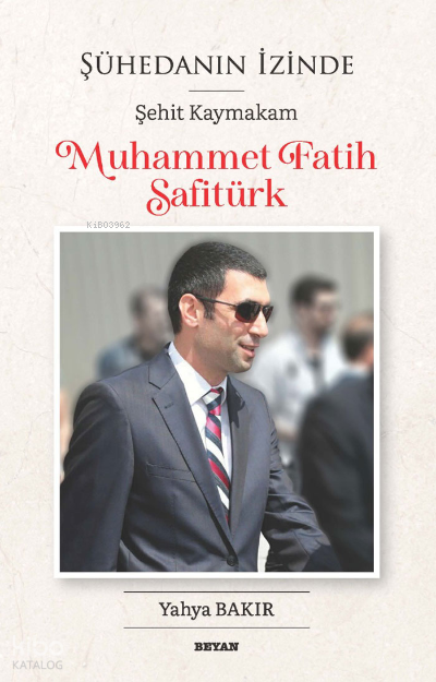 Şühedanın İzinde Şehit Kaymakam Muhammet Fatih Safitürk - 1