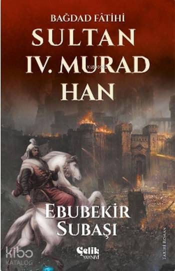 Sultan IV. Murad Han Bağdad Fâtihi - 1