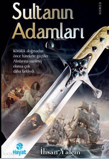 Sultanın Adamları Kötülük Doğmadan Önce Harekete Geçtiler. Alınlarına yazılmış olansa çok daha farklıydı. - 1