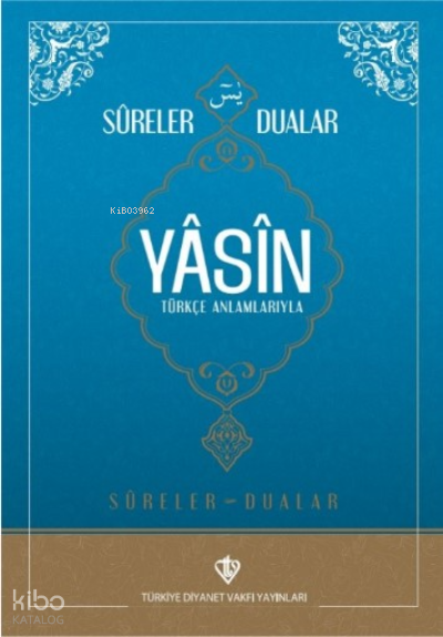 Sureler Ve Dualar Yâsin Türkçe Anlamlarıyla - 1