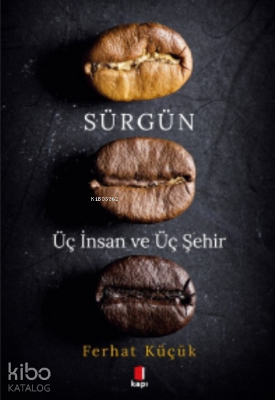 SürgünÜç İnsan ve Üç Şehir - 1