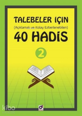 Talebeler İçin (Açıklamalı ve Kolay Ezberlenebilen) 40 Hadis 2 - 1