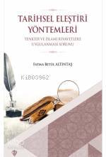 Tarihsel Eleştiri Yöntemleri Tenkidi ve İslami Rivayetlere Uygulanması Sorunu - 1