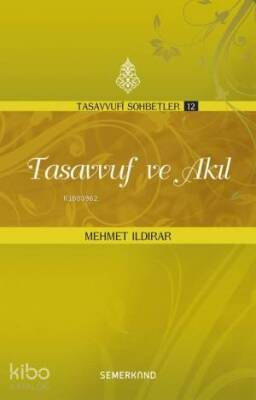 Tasavvuf ve Akıl Tasavvufi Sohbetler - 1