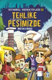 Tehlike Peşimizde İstanbul Dedektifleri - 4 - 1