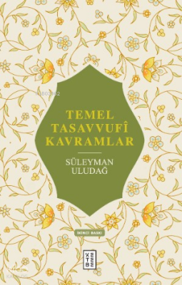 Temel Tasavvufî Kavramlar - 1