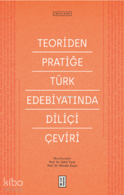 Teoriden Pratiğe Türk Edebiyatında Diliçi Çeviri - 1