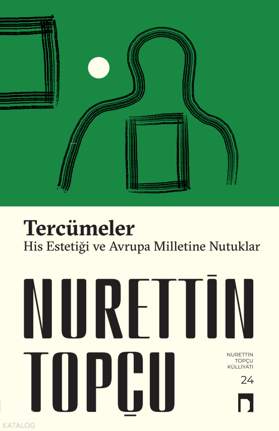 Tercümeler His Estetiği-Avrupa Milletine Nutuklar - 1