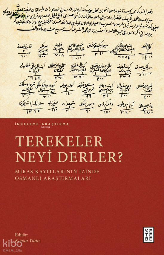 Terekeler Neyi Derler?Miras Kayıtlarının İzinde Osmanlı Araştırmaları - 1