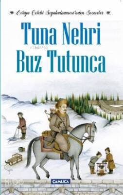 Tuna Nehri Buz Tutunca Evliya Çelebi Seyahatnamesinden Seçmeler - 1