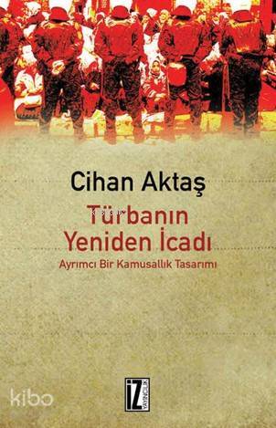Türbanın Yeniden İcadı Ayrımcı Bir Kamusallık Tasarımı - 1