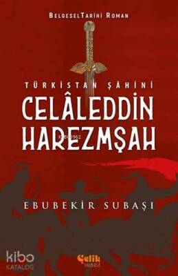 Türkistan Şahini Celaleddin Harezmşah - 1