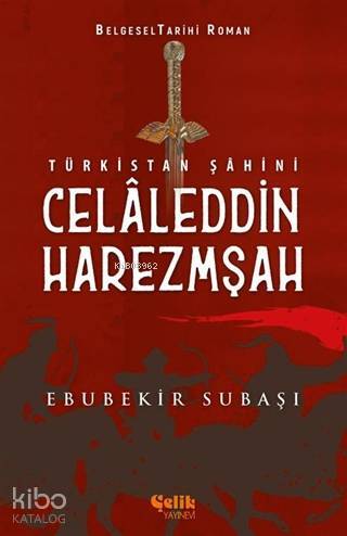 Türkistan Şahini Celaleddin Harezmşah - 1