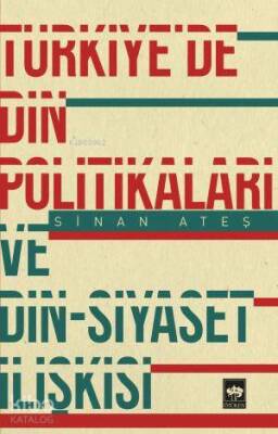 Türkiyede Din Politikaları ve Din - Siyaset İlişkisi - 1