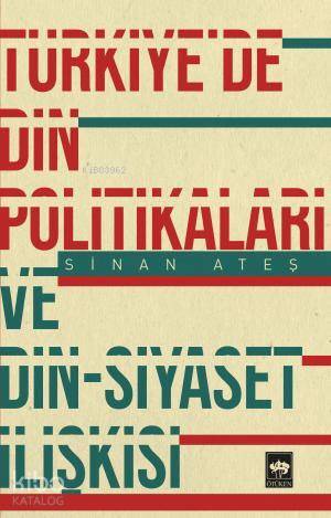 Türkiyede Din Politikaları ve Din - Siyaset İlişkisi - 1