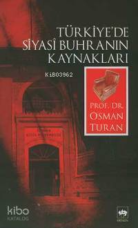 Türkiyede Siyasî Buhranın Kaynakları - 1