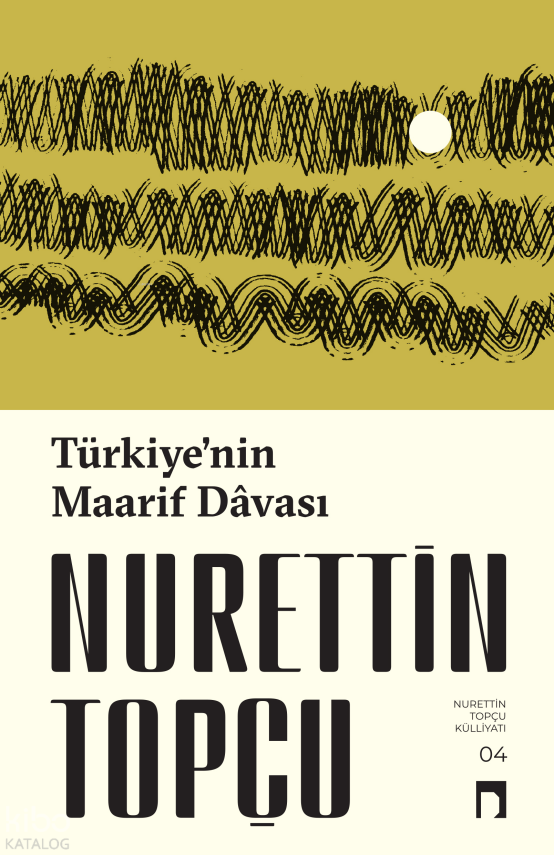 Türkiyenin Maarif Dâvası - 1