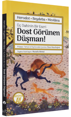 Üç Dahinin Bir Eseri Dost Görünen Düşman!Herodot • Bedaba • Mevlâna - 1