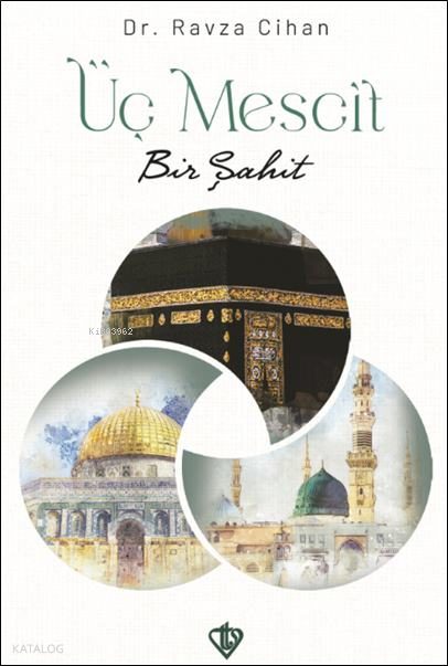 Üç Mescit Bir Şahit - 1