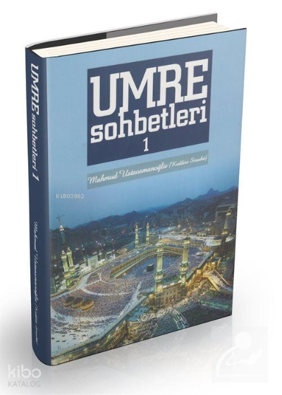 Umre Sohbetleri 1. Cilt - 1