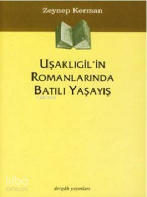 Uşaklıgilin Romanlarında Batılı Yaşayış - 1