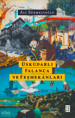 Üsküdarlı Falanca ve Feşmekânları - 1