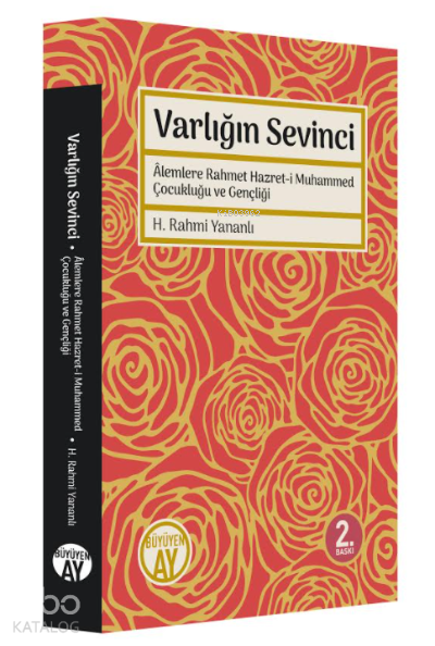 Varlığın Sevinci Alemlere Rahmet Hazreti Muhammed Çocukluğu ve Gençliği - 1
