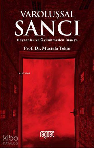 Varoluşsal Sancı Hayranlık ve Öykünmeden İnşaya - 1