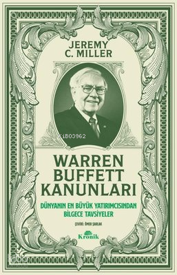 Warren Buffett Kanunları - Dünyanın En Büyük Yatırımcısından Bilgece Tavsiyeler - 1
