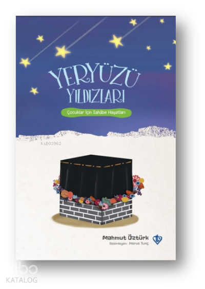 Yeryüzü Yıldızları Çocuklar İçin Sahabe - 1