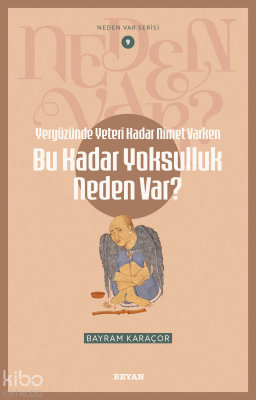 Yeryüzünde Yeterince Nimet Varken Bu Kadar Yoksulluk Neden Var?Neden Var Serisi - 9 - 1