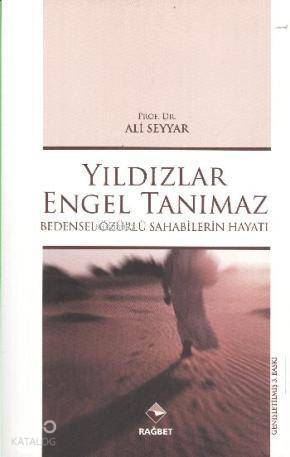 Yıldızlar Engel Tanımaz Bedensel Özürlü Sahabilerin Hayatı - 1