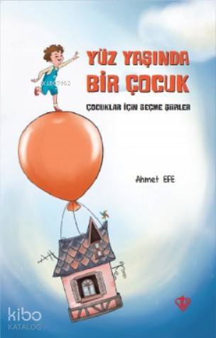 Yüz Yaşında Bir Çocuk (Çocuklar İçin Seçme Şiirler) - 1