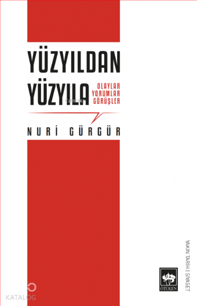 Yüzyıldan YüzyılaOlaylar Yorumlar Görüşler - 1