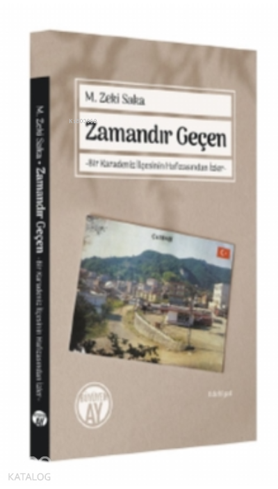 Zamandır GeçenBir Karadeniz İlçesinin Hafızasından İzler - 1