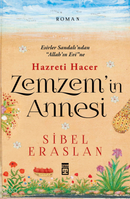 Zemzemin Annesi Hazreti Hacer - 1