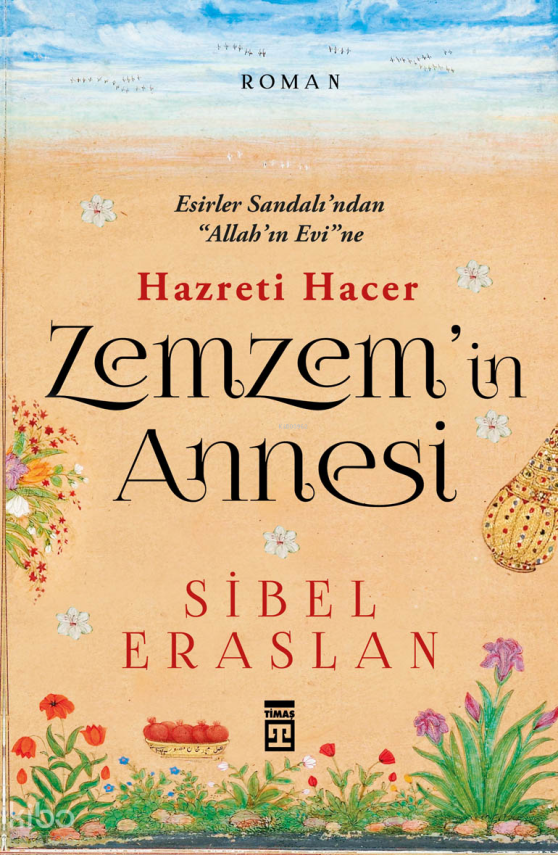 Zemzemin Annesi Hazreti Hacer - 1